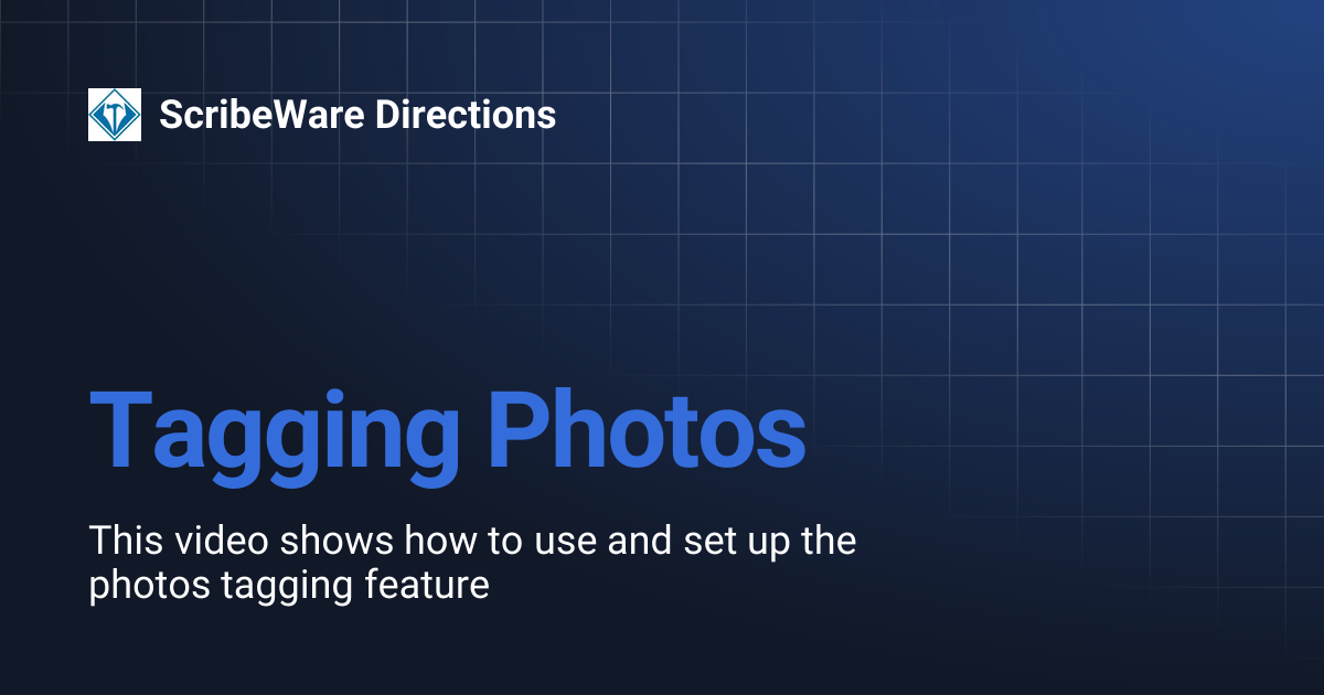 Tagging Photos | ScribeWare Directions